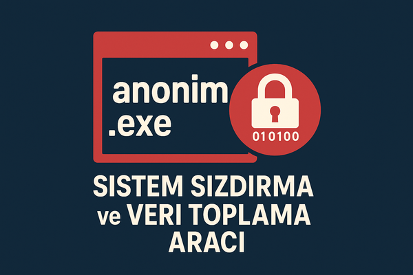 anonim.exe donanım spoofing malware analiz zararlı yazılım